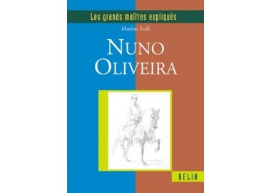 Nuno Oliveira Les Grands Maîtres expliqués : Marion Scali