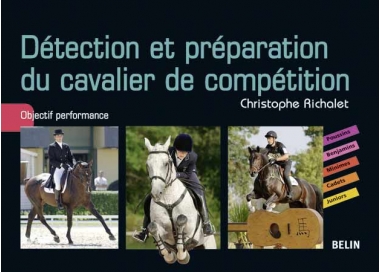 Détection et préparation du cavalier de compétition: Christophe Richalet